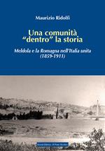 Una comunità «dentro» la storia. Meldola e la Romagna nell'Italia unita (1859-1911)