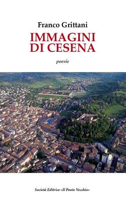 Immagini di Cesena. Testo spagnolo a fronte - Franco Grittani - copertina