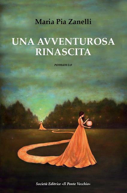 Una avventurosa rinascita - Maria Pia Zanelli - copertina