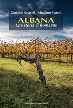 Albana. Una storia di Romagna