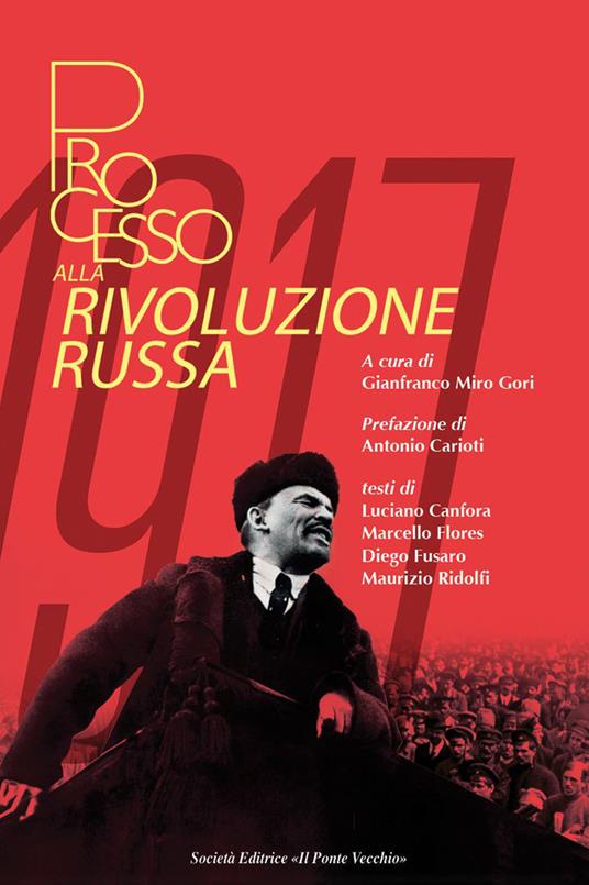 Processo alla Rivoluzione Russa - Luciano Canfora,Marcello Flores,Diego Fusaro - copertina