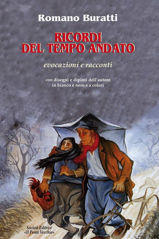 Ricordi del tempo andato - Romano Buratti - copertina