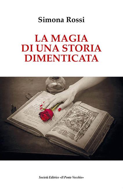 La magia di una storia dimenticata - Simona Rossi - copertina