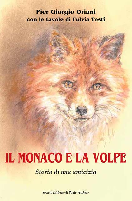 Il monaco e la volpe - Pier Giorgio Oriani - copertina