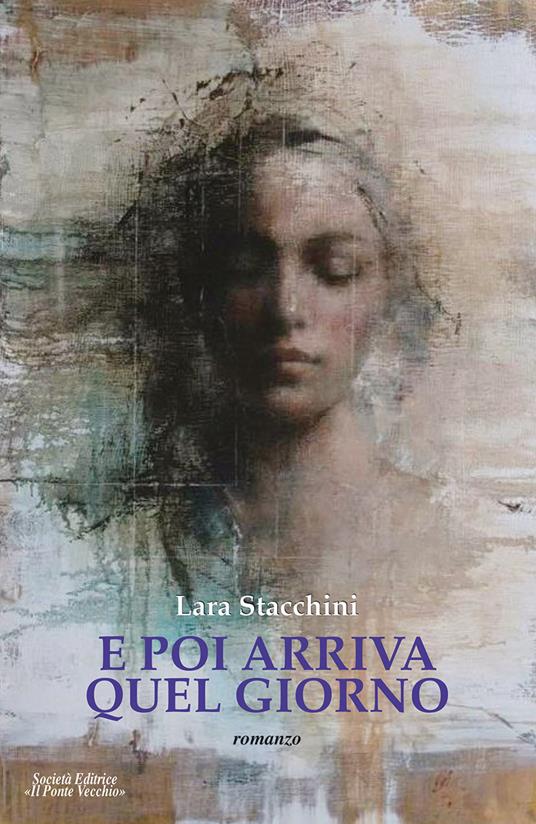 E poi arriva quel giorno - Lara Stacchini - copertina