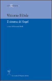 Il sistema di Hegel - Vittorio Hösle - copertina