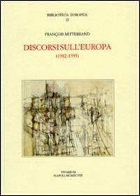 Discorsi sull'Europa (1982-1995) - François Mitterrand - copertina