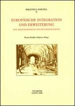 Europäische Integration und Erweiterung. Eine Herausforderung für die Wissenschaften