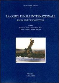 La corte penale internazionale. Problemi e prospettive - copertina