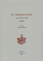 De eloquentia latina saec. XVII et XVIII dialogus