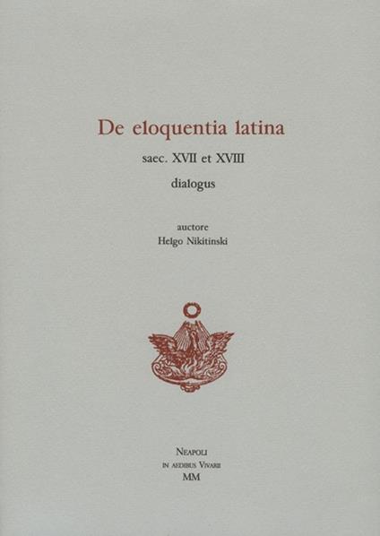 De eloquentia latina saec. XVII et XVIII dialogus - Oleg Nikitinski - copertina