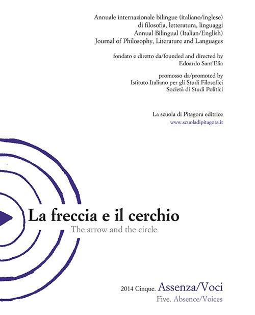 La freccia e il cerchio. Ediz. italiana e inglese. Vol. 5: Assenza/Voci. - copertina