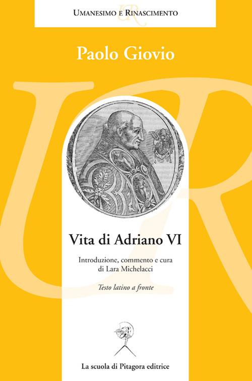 Vita di Adriano VI. Testo latino a fronte - Paolo Giovio - copertina