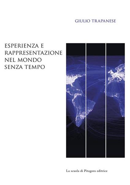 Esperienza e rappresentazione nel mondo senza tempo - Giulio Trapanese - copertina