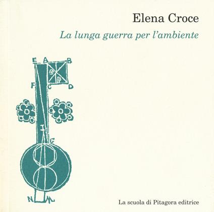 La lunga guerra per l'ambiente - Elena Croce - copertina