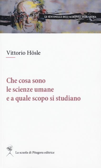 Che cosa sono le scienze umane e a quale scopo si studiano - Vittorio Hösle - copertina