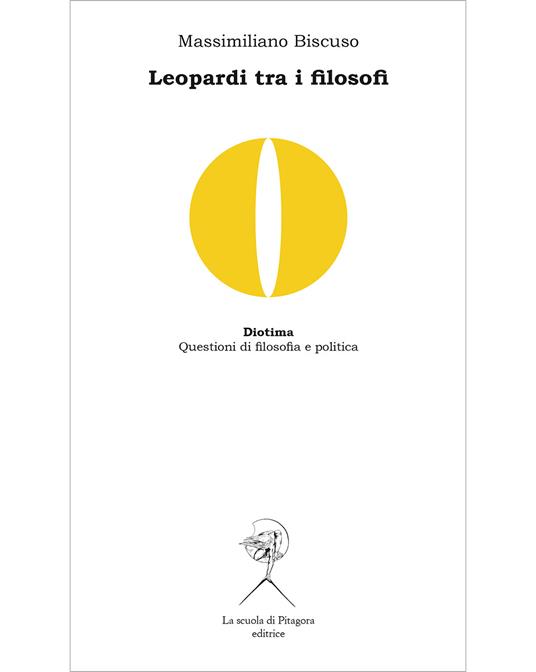 Leopardi tra i filosofi. Spinoza, Vico, Kant, Nietzsche - Massimiliano Biscuso - copertina