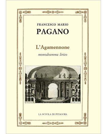 L' Agamennone. Monodramma lirico. Ediz. ampliata - Francesco Mario Pagano - copertina