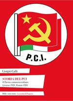 Storia del PCI. Il Partito comunista italiano: Livorno 1921, Rimini 1991