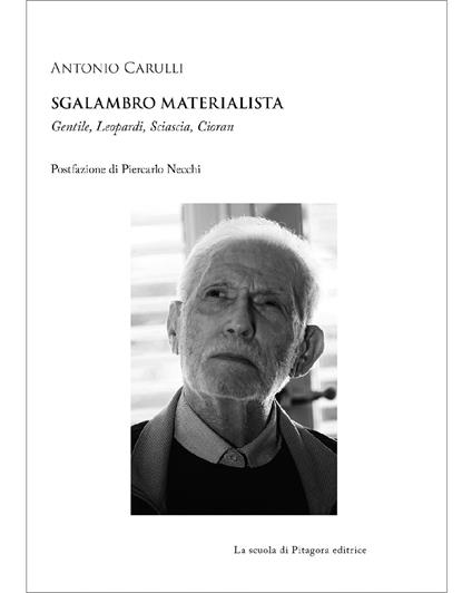 Sgalambro materialista. Gentile, Leopardi, Sciascia, Cioran - Antonio Carulli - copertina