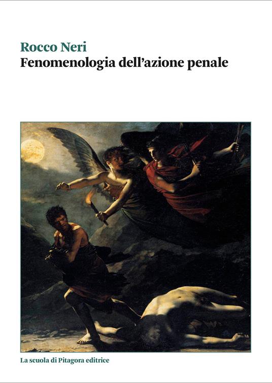 Fenomenologia dell'azione penale - Rocco Neri - copertina