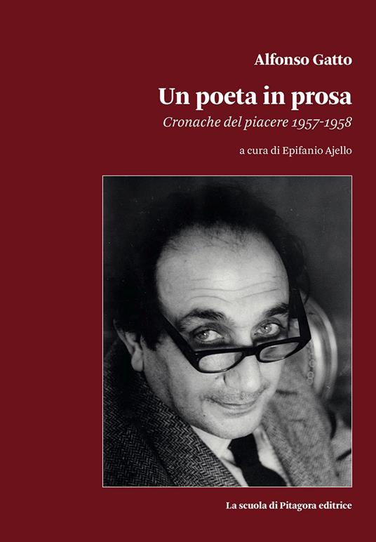Alfonso Gatto. Un poeta in prosa. Cronache del piacere (1957-1958) - copertina