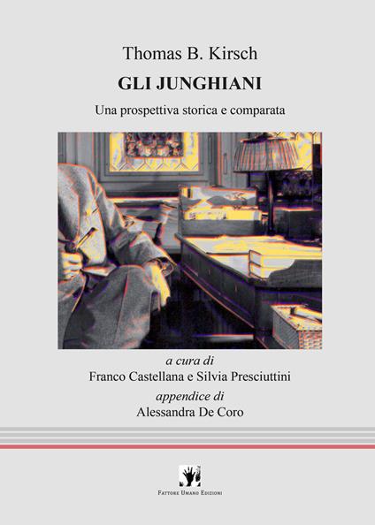 Gli junghiani. Una prospettiva storica e comparata - Thomas B. Kirsch - copertina