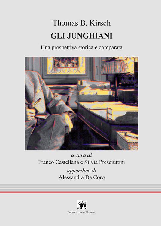 Gli junghiani. Una prospettiva storica e comparata - Thomas B. Kirsch - copertina