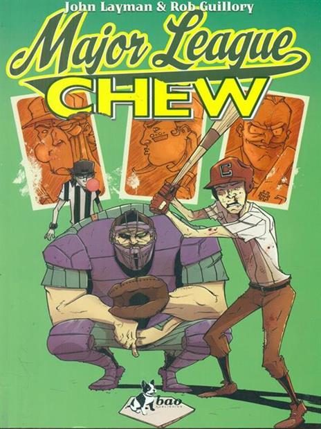 Major League. Chew. Vol. 5 - John Layman,Rob Guillory - copertina