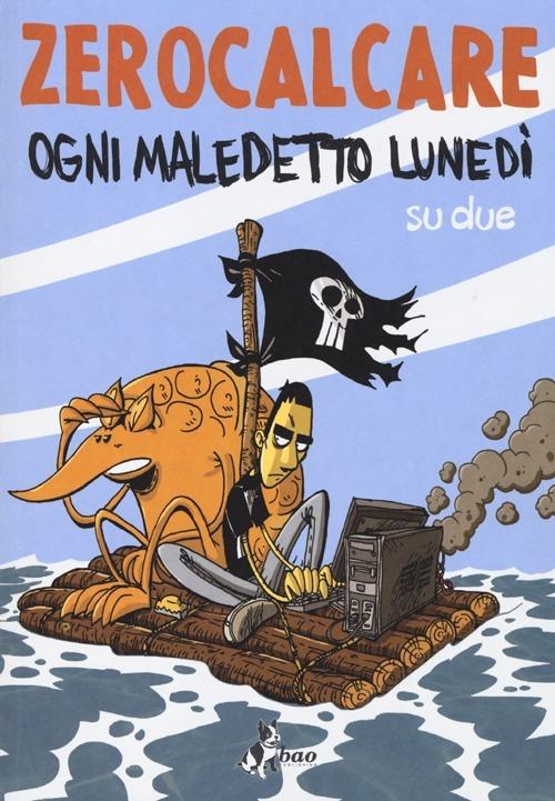 Ogni maledetto lunedì su due - Zerocalcare - copertina