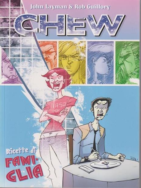 Ricette di famiglia. Chew. Vol. 8 - John Layman,Rob Guillory - 2