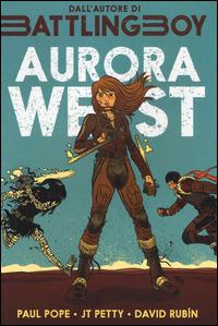 Aurora West. Vol. 1 - Paul Pope,J. T. Petty,David Rubín - copertina