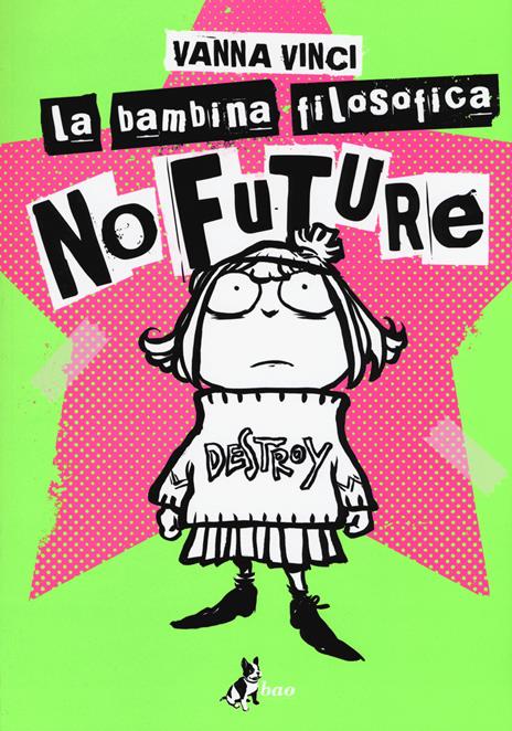 La bambina filosofica. No future - Vanna Vinci - 2