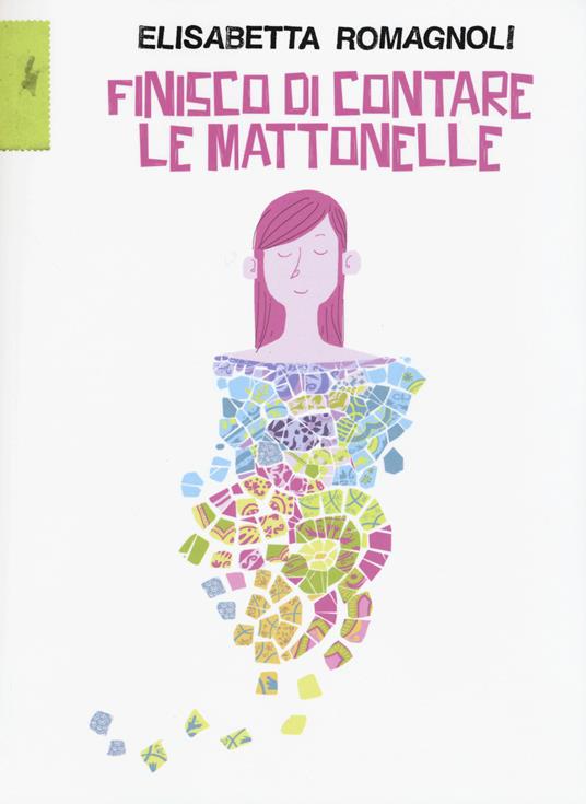 Finisco di contare le mattonelle - Elisabetta Romagnoli - copertina