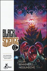 Black science. Vol. 2: Benvenuto, nessundove - Rick Remender,Matteo Scalera,Dean White - copertina