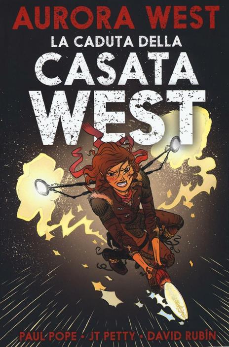 La caduta della casata West. Aurora West. Vol. 2 - Paul Pope,J. T. Petty,David Rubín - copertina