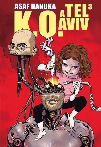 K.O. a Tel Aviv. Vol. 3 - Asaf Hanuka,Michele Foschini - ebook
