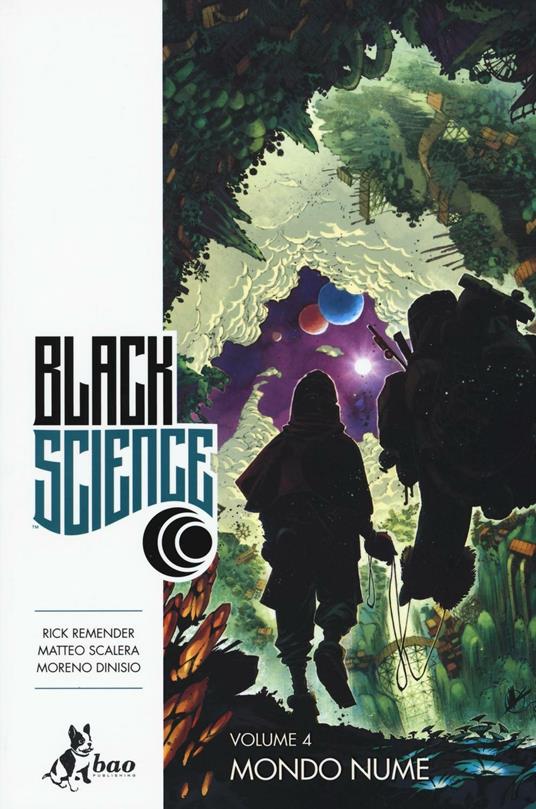 Black science. Vol. 4: Mondo nume - Rick Remender,Matteo Scalera,Moreno Dinisio - copertina