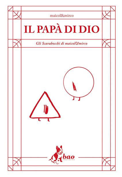 Il papà di Dio. Gli scarabocchi di Maicol & Mirco - Maicol & Mirco - ebook