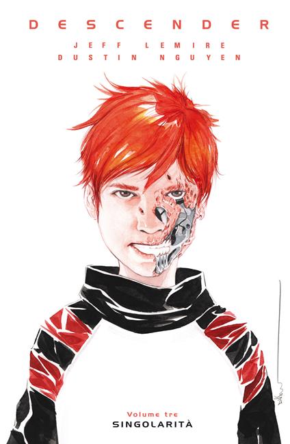 Descender. Vol. 3 - Jeff Lemire,Dustin Nguyen,Leonardo Favia - ebook