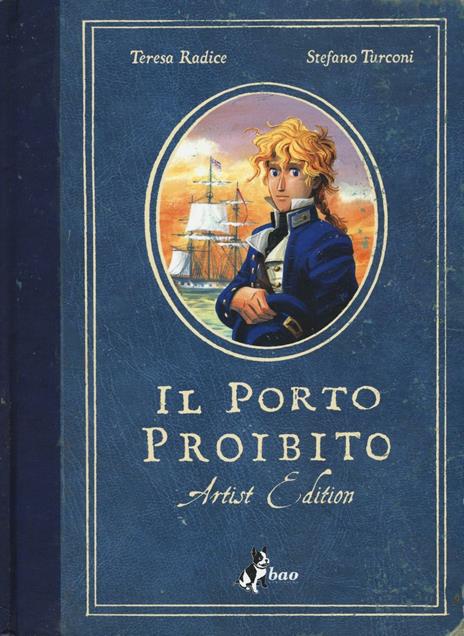 Il porto proibito. Artist edition - Teresa Radice,Stefano Turconi - copertina