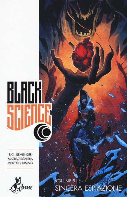 Black science. Vol. 5: Sincera espiazione - Rick Remender,Matteo Scalera,Moreno Dinisio - copertina