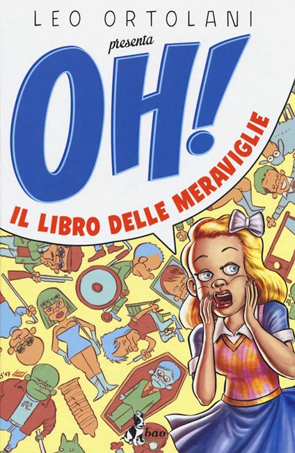 Oh! Il libro delle meraviglie - Leo Ortolani - copertina