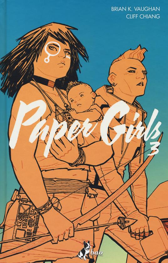 Paper girls. Vol. 3 - Brian K. Vaughan,Cliff Chiang - 3