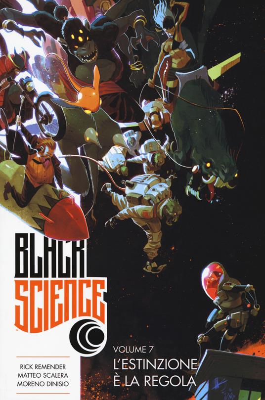 Black science. Vol. 7: L'estinzione è la regola - Rick Remender,Matteo Scalera,Moreno Dinisio - copertina