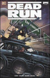 Dead run - Michael Alan Nelson,Francesco Biagini - copertina