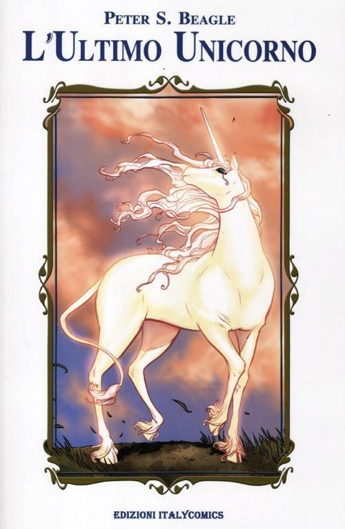 L' ultimo unicorno - Peter S. Beagle,Peter B. Gillis,Renae De Liz - copertina