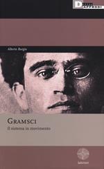 Gramsci. Il sistema in movimento