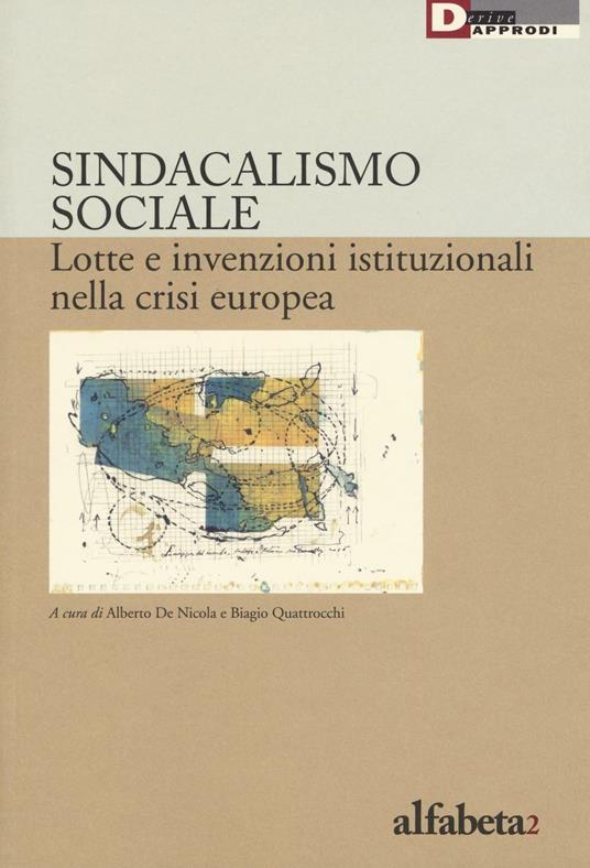 Sindacalismo sociale. Lotte e invenzioni istituzionali nella crisi europea - copertina