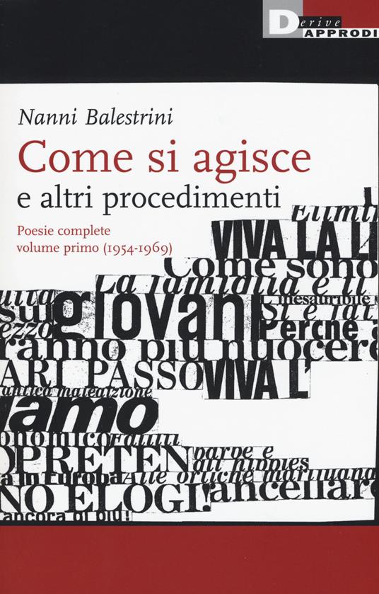 Come si agisce e altri procedimenti. Poesie complete. Vol. 1: (1954-1969). - Nanni Balestrini - copertina